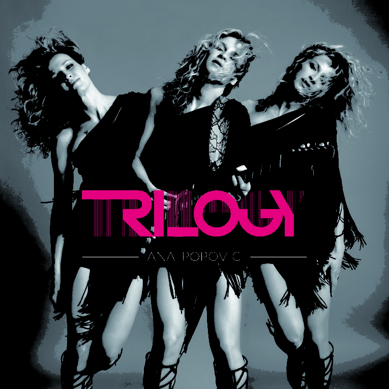 Trilogy by Ana Popovic