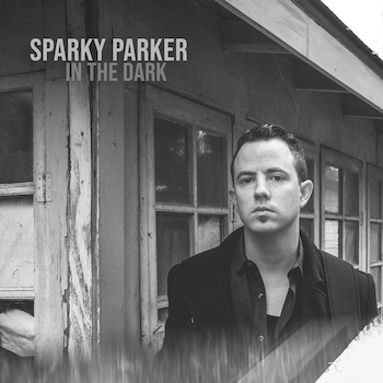 Sparky Parker, In The Dark