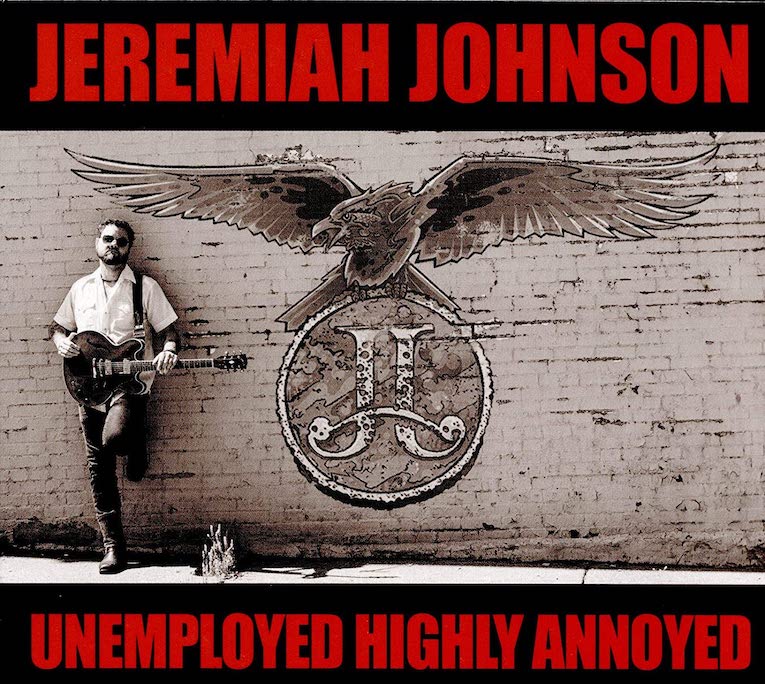 Unemployed and Highly Annoyed by Jeremiah Johnson album cover