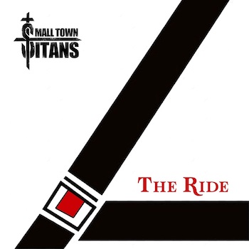 Small Town Titans The Ride Album cover