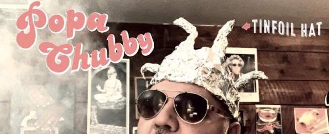 Popa Chubby Tin Foil Hat album cover