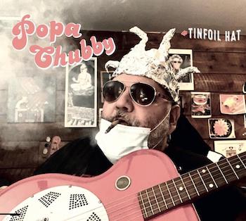 Popa Chubby Tin Foil Hat