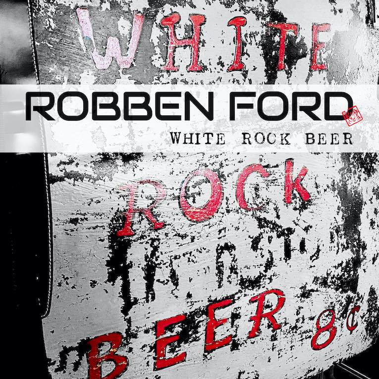 Robben Ford "White Rock Beer...8 Cents" single cover