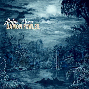 Damon Fowler Alafia Moon