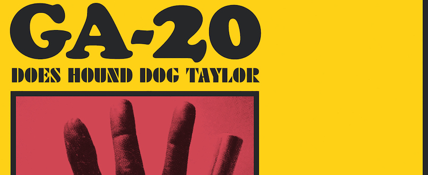 'GA-20 Does Hound Dog Taylor: Try It…You Might Like It!' album cover