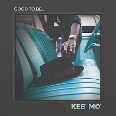 Keb' Mo' Good To Be album cover