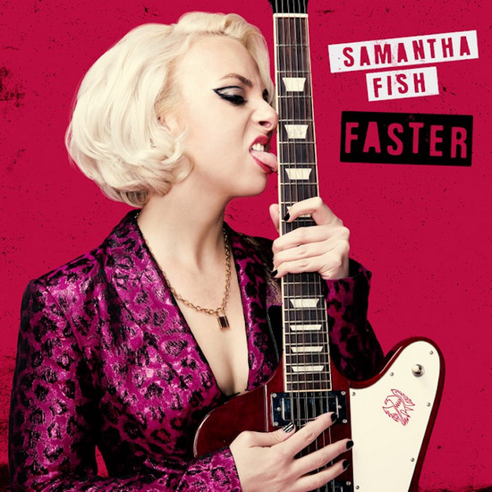 Samantha Fish_Faster