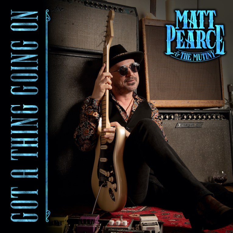 Matt Pearce & The Mutiny, Got A Thing Going On, single image 