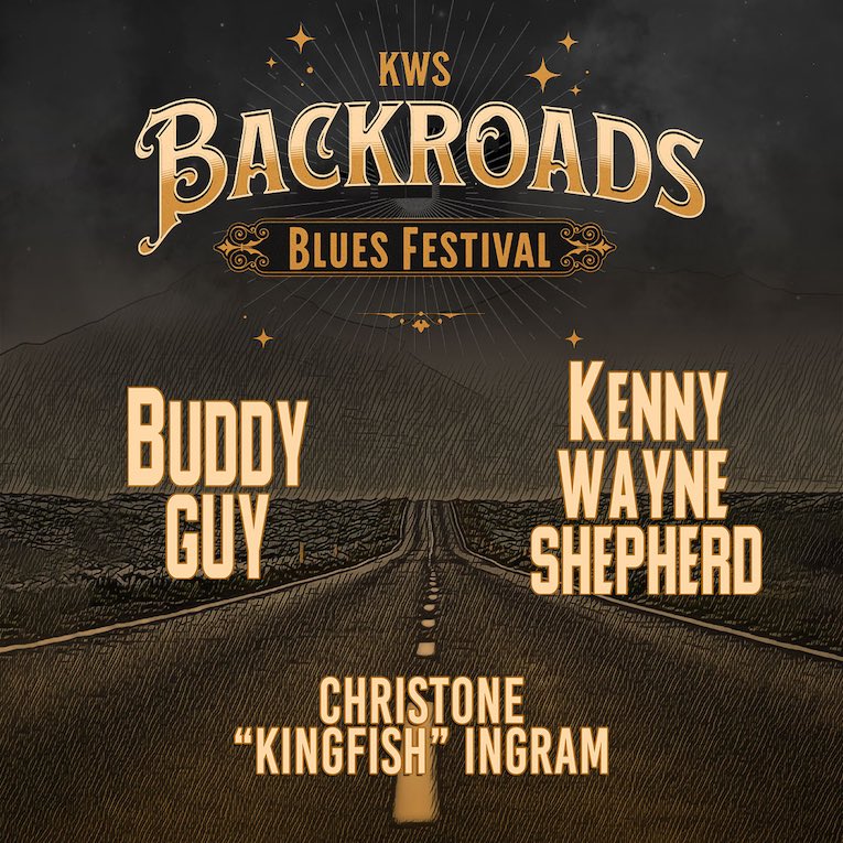 Kenny Wayne Shepherd, Backroads Blues Festival Tour With Buddy Guy & Christone 'Kingfish' Ingram, tour flyer