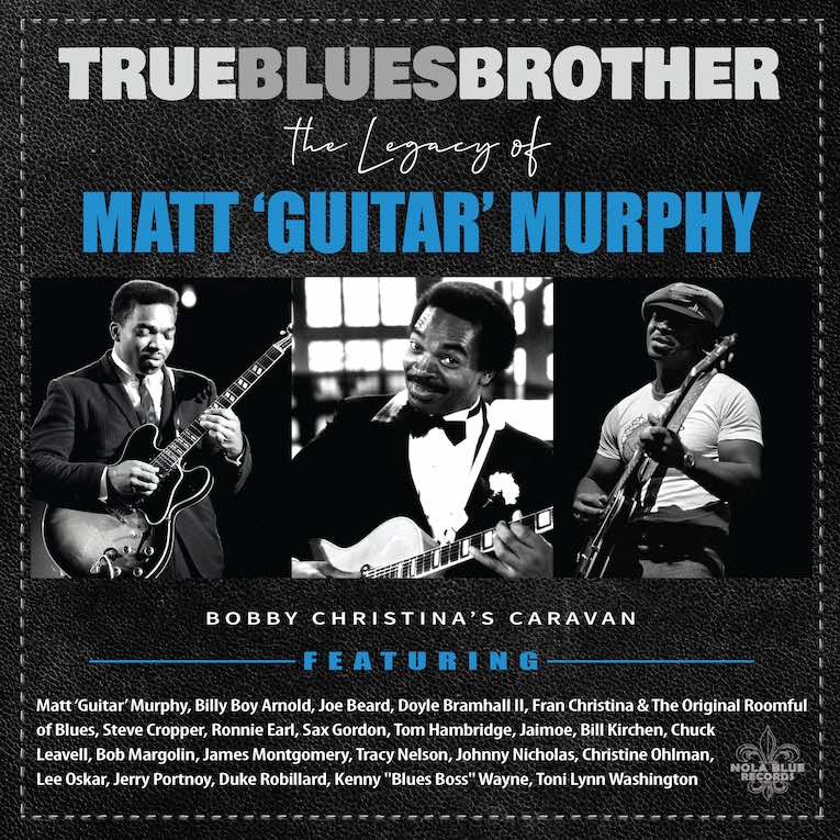  True Blues Brother: The Legacy of Matt “Guitar” Murphy, album cover front