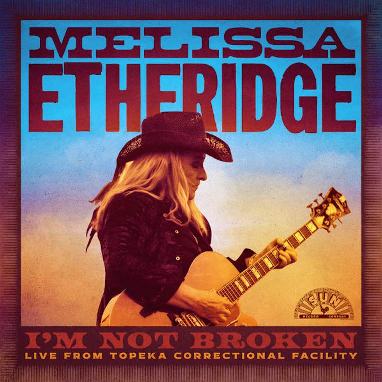 Melissa Etheridge ‘I’m Not Broken (Live from Topeka Correctional Facility)’, album cover front 