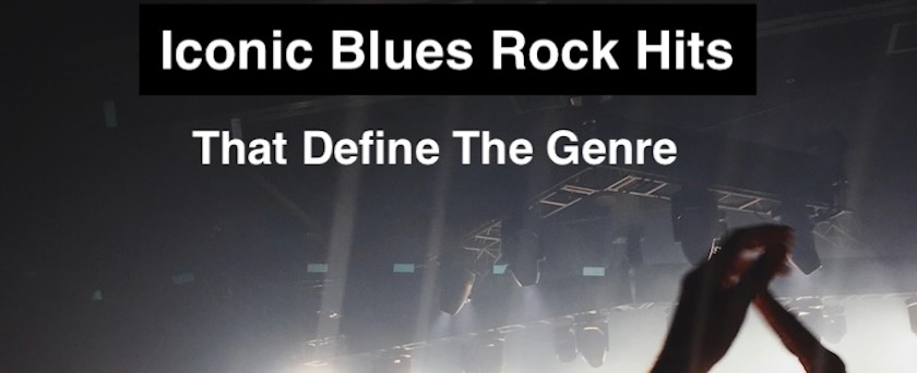 Iconic Blues Rock Hits That Define the Genre, photo