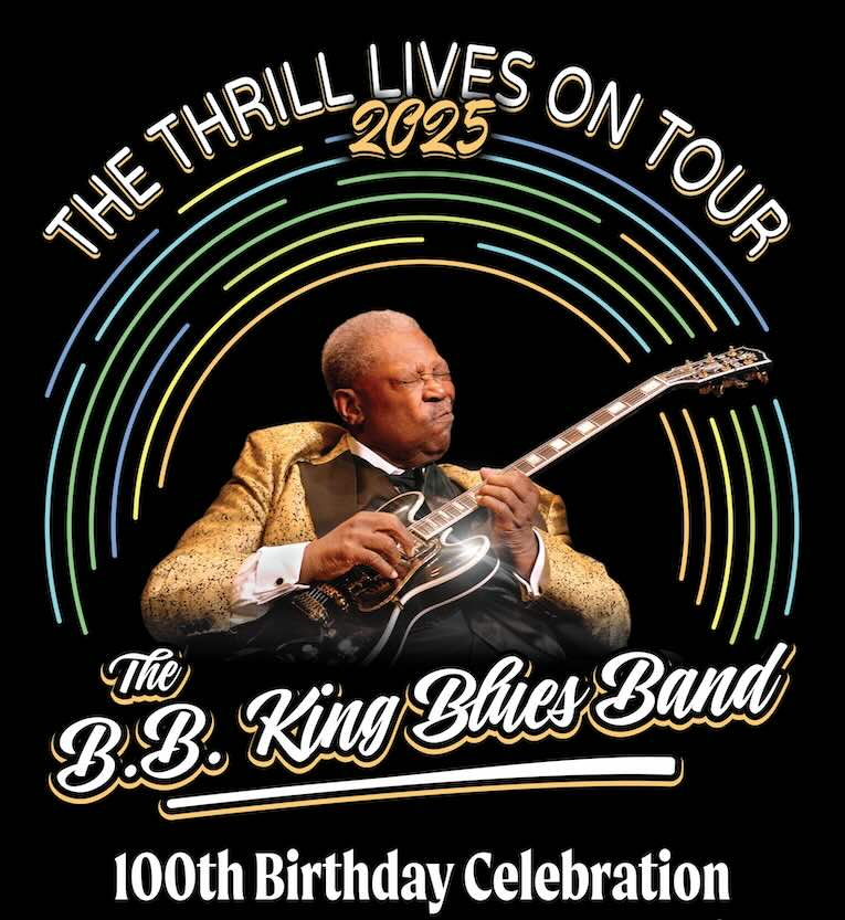 B.B. King's 100th Birthday Celebration-The Thrill Lives On Tour 2025. tour flyer