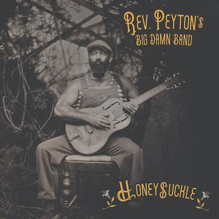 Reverend Peyton's Big Damn Band, 'Honeysuckle', album image