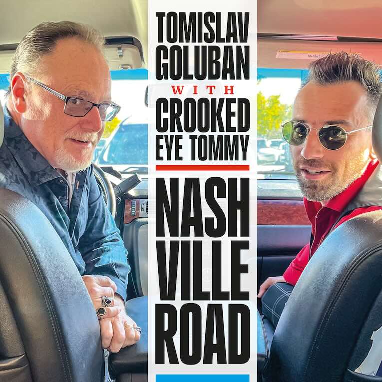 Tomaslav Goluban and Crooked Eye Tommy 'Nashville Road',