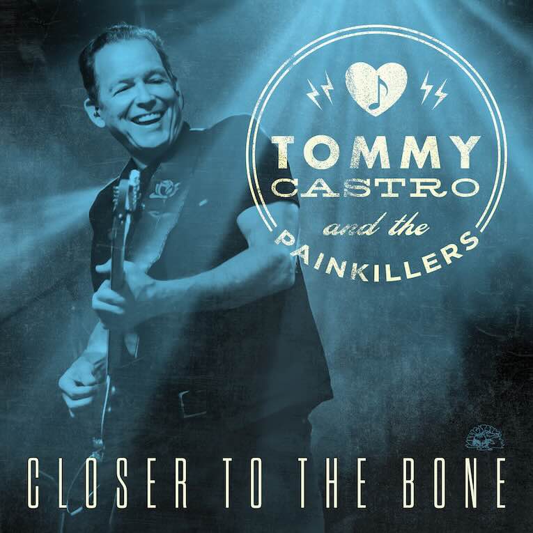 Tommy Castro & The Painkillers, ‘Closer To the Bone’, album cover