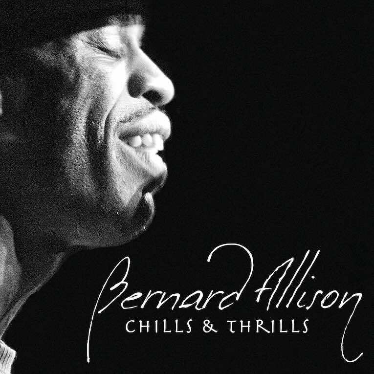 Bernard Allison, Chills & Thrills, re-release