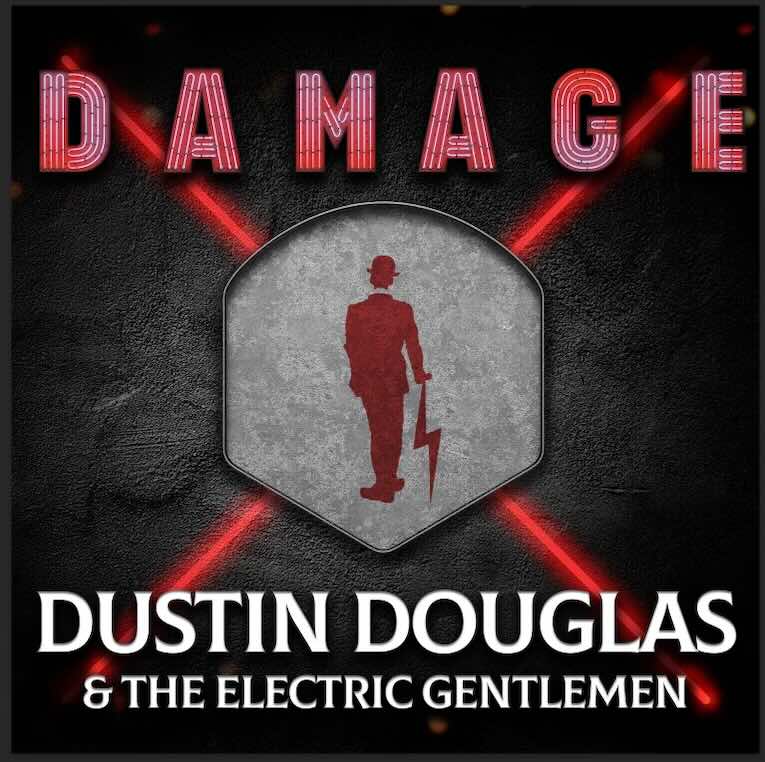 Dustin Douglas & The Electric Gentlemen, Damage, single image