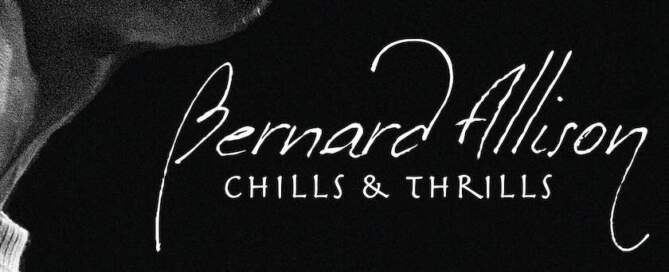 Bernard Allison, Chills & Thrills, re-release