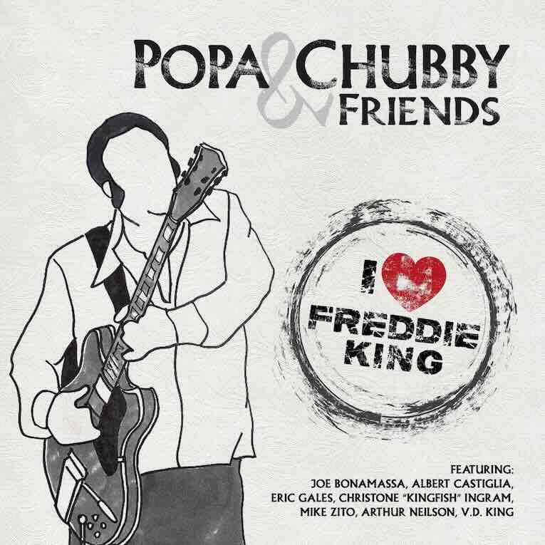 Popa Chubby & Friends ‘I Love Freddie King’, album cover 