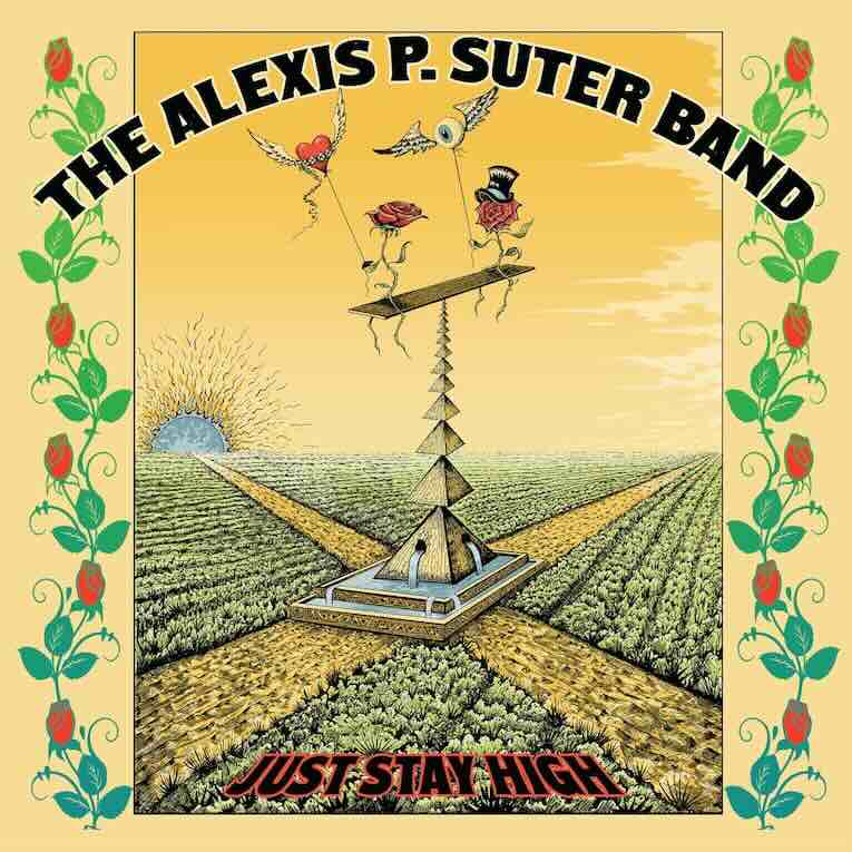 Alexis P Suter Band, 'Just Stay High', album cover