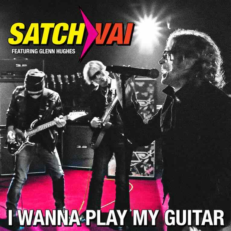 SATCHVAI BAND, "I Wanna Play My Guitar" feat. Glenn Hughes, single image
