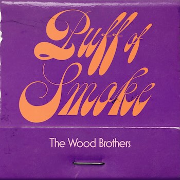 The Wood Brothers, Puff of Smoke, album cover