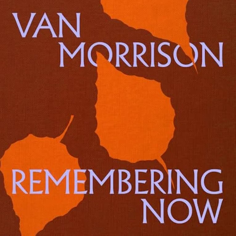 Van Morrison, Remembering Now, album cover
