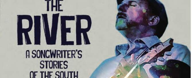 Award Winning Documentary 'The River-A Songwriter's Stories Of The South', flyer