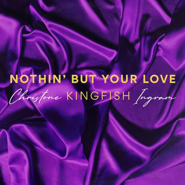 Christone "Kingfish" Ingram, Nothin But Your Love, single image