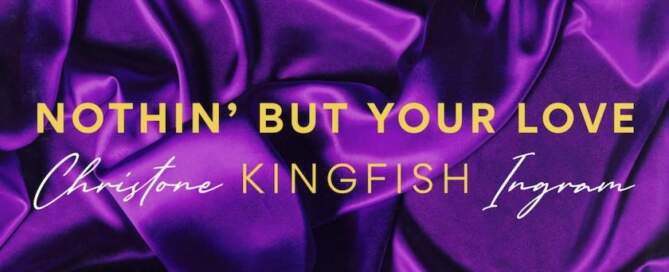 Christone "Kingfish" Ingram, Nothin But Your Love, single image