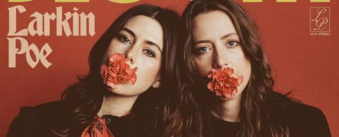 Larkin Poe Announce 'Bloom' Deluxe, An Acoustic Companion Vol II