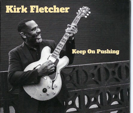 Kirk Fletcher, Keep On Pushing, album cover