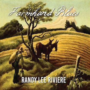 Randy Lee Riviere, ‘Farmhand Blues’, album cover